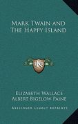 mark twain and the happy island (en Inglés)