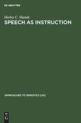 Speech as Instruction (Approaches to Semiotics [As]) (en Inglés)