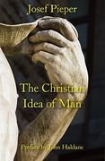 The Christian Idea of Man (en Inglés)