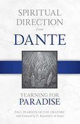 Spiritual Direction From Dante: Yearning for Paradise (en Inglés)