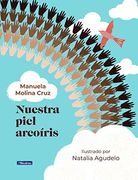Nuestra Piel Arcoíris / our Rainbow-Colored Skin (in Spanish)