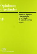 Identidad Regional y Nacionalismo en el Estado de las Autonomías (Opiniones y Actitudes)
