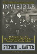 Invisible: The Forgotten Story of the Black Woman Lawyer who Took Down America's Most Powerful Mobster (en Inglés)