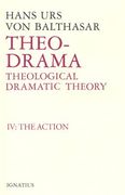 Theo-Drama: Theological Dramatic Theory: The Action vol 4 (en Inglés)
