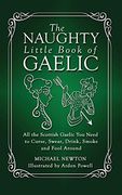 The Naughty Little Book of Gaelic (Scots Gaelic Edition) (en Anglais)