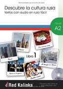 Descubre la cultura rusa. Nivel A2. Libro 1: Textos con audio para estudiantes de ruso