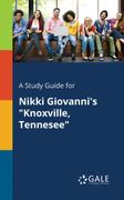 A Study Guide for Nikki Giovanni's "Knoxville, Tennesee" (en Inglés)