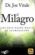 El Milagro. Los Seis Pasos Hacia la Iluminación