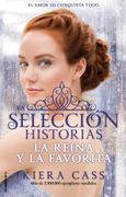 La Reina y la Favorita (la Seleccion Historias Vol. 2)