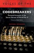 Voices of the Codebreakers: Personal Accounts of the Secret Heroes of World war ii (en Inglés)