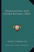 translations and other rhymes (1882) (en Inglés)