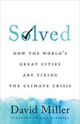 Solved: How the World'S Great Cities are Fixing the Climate Crisis 
