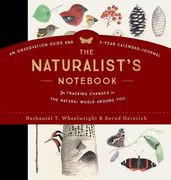 The Naturalist's Not: An Observation Guide and 5-Year Calendar-Journal for Tracking Changes in the Natural World Around Us