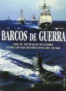 Barcos de Guerra: Más de 200 Buques de Guerra Entre los más Destructivos del Mundo (Máquinas de Guerra)
