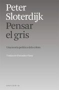 Pensar el Gris de Peter Sloterdijk; Amadeu Viana(Arcadia) (en Catalán)