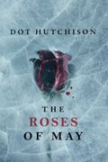 The Roses of May (The Collector Trilogy)