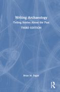 Writing Archaeology. Telling Stories About the Past