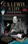 C. S. Lewis: A Life: The Story of the Man who Created Narnia