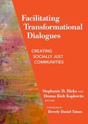 Facilitating Transformational Dialogues: Creating Socially Just Communities (en Inglés)
