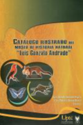 Catálogo Ilustrado Del Museo De Historia Natural Luis Gonzalo Andrade