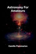 Astronomy for Amateurs (en Inglés)