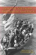 Lost in Vietnam, Found in America: A Saga of Vietnamese Boat People (en Inglés)