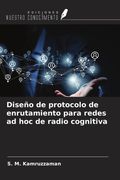 Diseño de protocolo de enrutamiento para redes ad hoc de radio cognitiva