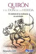Quiron y el don de la Herida: El Simbolo de la Resiliencia en Astrologia