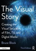 The Visual Story: Creating the Visual Structure of Film, Tv, and Digital Media (en Inglés)