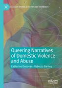 Queering Narratives of Domestic Violence and Abuse: Victims And/Or Perpetrators? (en Inglés)