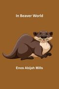 In Beaver World (en Inglés)