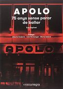 Apolo: 75 Anys Sense Parar de Ballar (en Catalán)