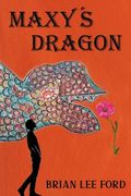Maxy´s Dragon (en Inglés)
