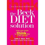 the beck diet solution,train your brain to think like a thin person (en Inglés)