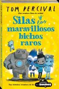 Silas y los Maravillosos Bichos Raros