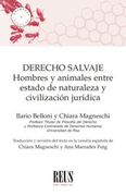 Derecho Salvaje: Hombres y Animales Entre Estado de Naturaleza y Civilización Jurídica (Animales y Derecho)