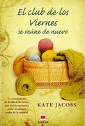 El club de los viernes se reúne de nuevo: La continuación de El club de los viernes, una novela optimista sobre el infinito poder de la amistad. (EMBOLSILLO)