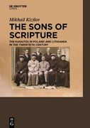 The Sons of Scripture: The Karaites in Poland and Lithuania in the Twentieth Century (en Inglés)