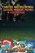 Twisted Sisters Review: Classic Horror Movies: Volume One