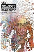 The Seasons Have Teeth (en Inglés)