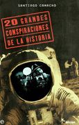 20 grandes conspiraciones de la historia, las