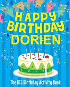 Happy Birthday Dorien - The Big Birthday Activity Book: Personalized Children's Activity Book (en Inglés)