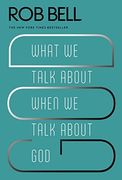 What We Talk About When We Talk About God (en Inglés)