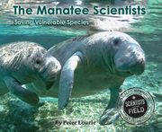 The Manatee Scientists: Saving Vulnerable Species (en Inglés)