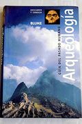 Arqueologia Guia del Pasado Humano