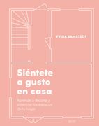 Siéntete a Gusto en Casa: Aprende a Decorar y Potenciar los Espacios de tu Hogar