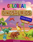 Libro Para Colorear de Dinosaurios: Libro Para Colorear de Dinosaurios, Divertido Libro Para Colorear Para Niños y Niñas Para Relajarse y Aliviar el Estrés