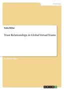 Trust Relationships in Global Virtual Teams (en Inglés)