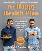The Happy Health Plan: Simple and Tasty Plant-Based Food to Nourish Your Body Inside and out 