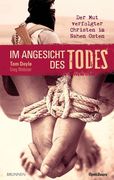 Im Angesicht des Todes: Der mut Verfolgter Christen im Nahen Osten (in German)